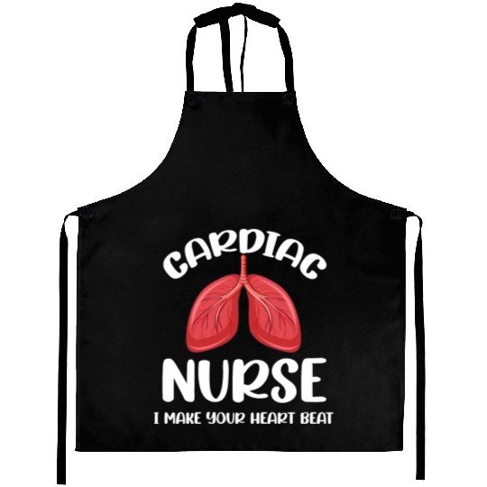 Cardiac Nurse I Make Your Heart Beat Funny Aprons
