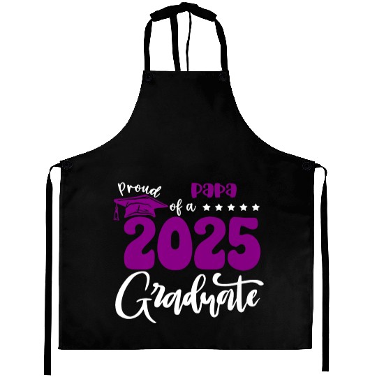 Proud Papa Graduate 2025 Senior Class of 2025 Grad Aprons