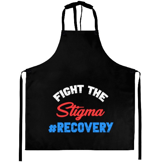 Fight The Stigma #Recovery Overdose Sobriety Aprons