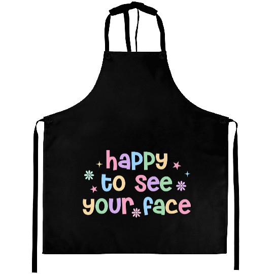Teacher Team Happy To See Your Face Back To School Aprons