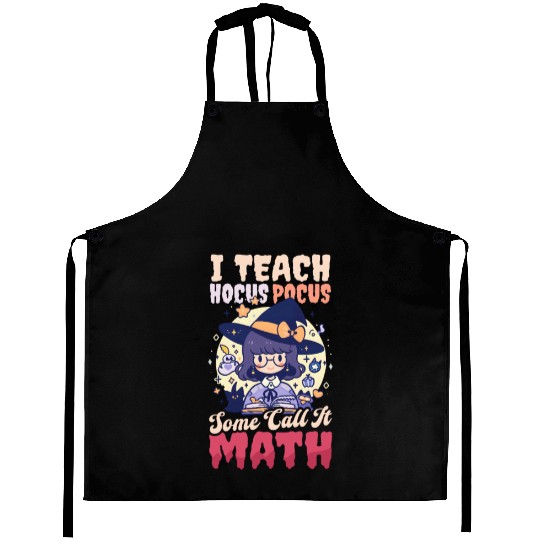 Halloween Math Teacher I Teach Some Call Math Aprons