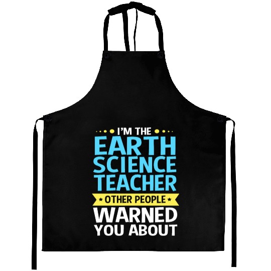 Earth Science Teacher People Warned You About Aprons