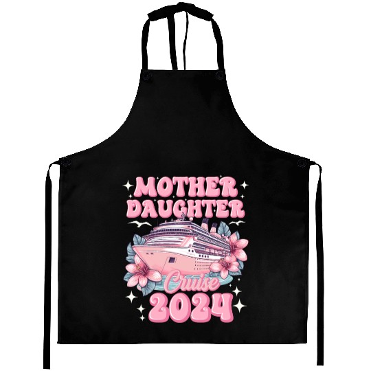 Mother Daughter Trip 2024 Cruise Vacation Mom Matc Aprons