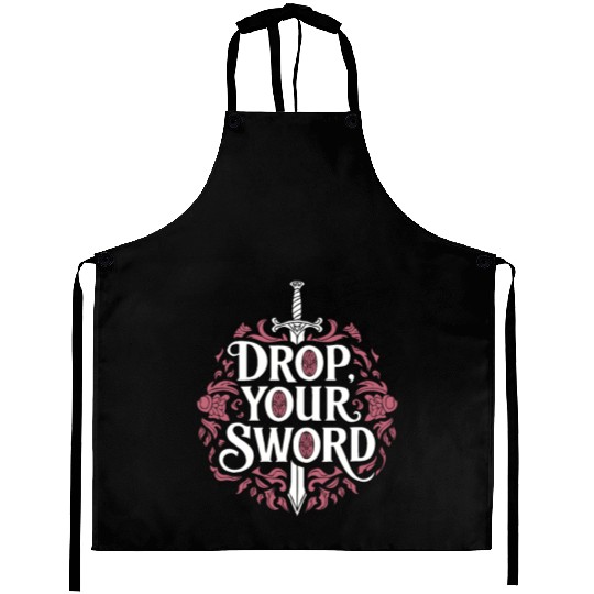 Drop. Your. Sword. - The Princess Bride Inspired Aprons