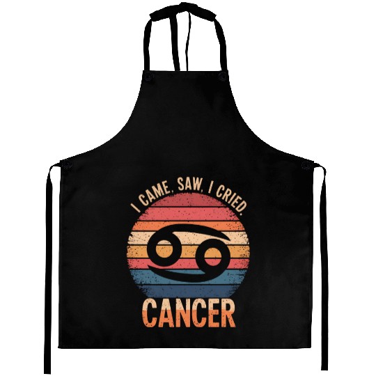 I Came, I Saw, I Cried Cancer Zodiac Sign Aprons