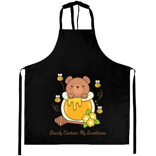 Bearly Contain My Sweetness Aprons