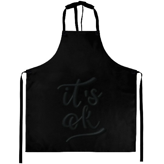 It's okay embroidered Aprons