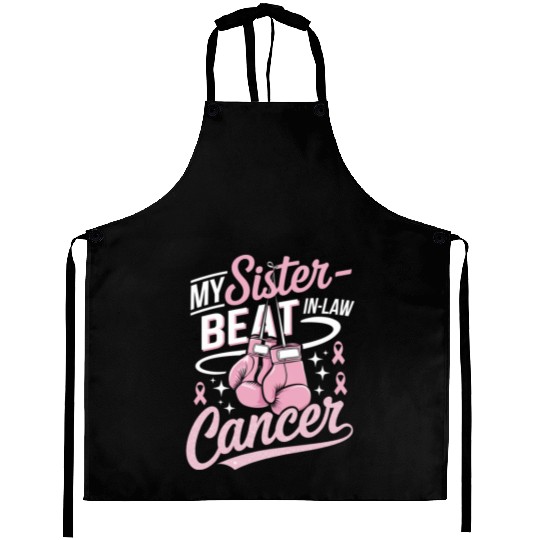 My Sister-In-Law Beat Cancer Breast Cancer Aprons