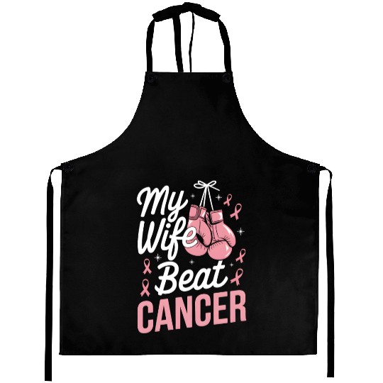My Wife Beat Cancer Breast Cancer Awareness Aprons