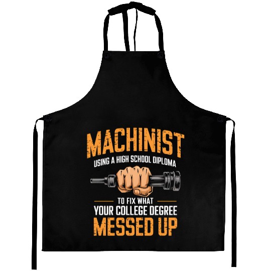 Machinist Using A High School Diploma Aprons