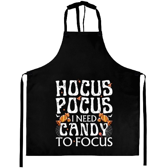 Hocus Pocus I Need Candy To Focus Aprons