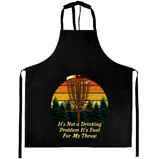 Its Fuel For My Throw Disc Golf Beer Lover Golfer Aprons