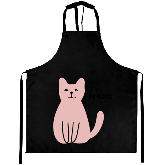 Ew People Funny Sarcastic Cat Art Aprons
