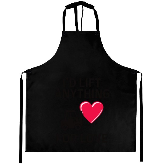 Valentines day Forklift Operator Funny Saying Aprons