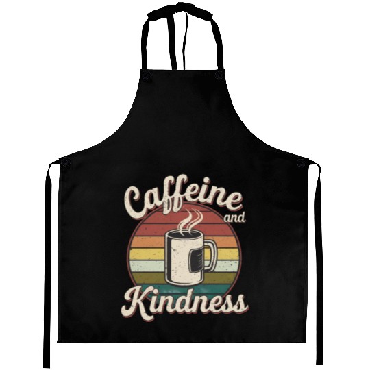 Caffeine And Kindness 12 Aprons