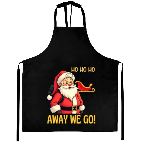 Ho ho ho. Away we go! Aprons