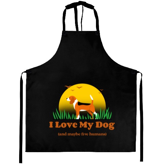 I Love My Dog (and maybe five humans) Aprons
