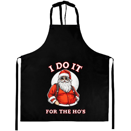 I Do It For the Ho's (Funny Santa Christmas) Aprons
