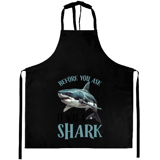 Before You Ask It Was A Shark 2 Aprons