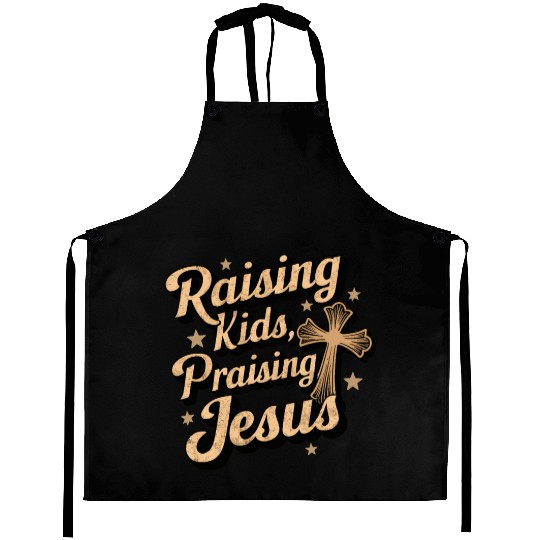 Raising Kids Praising Jesus Christian Faith Aprons