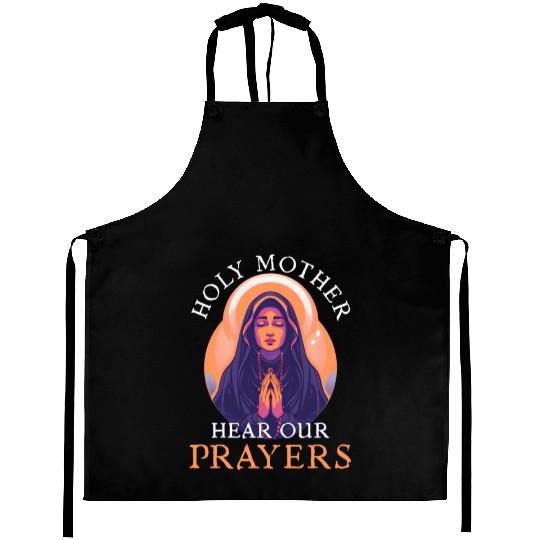 Virgin Mary Holy Mother, Hear Our Prayers Aprons