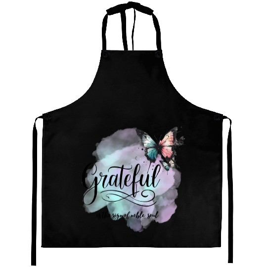 grateful is the sign of noble souls Aprons