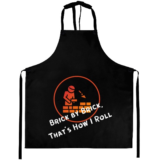 Brick by Brick, That’s How I Roll Aprons