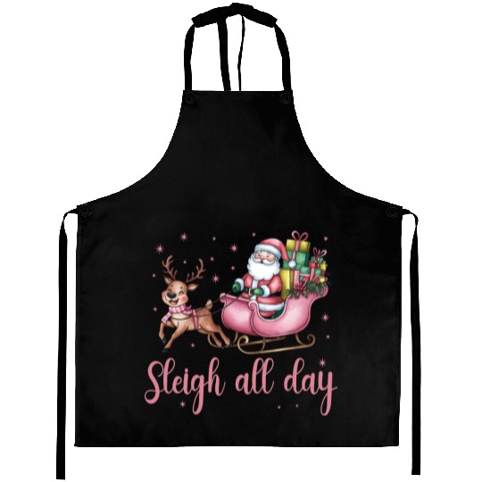 Sleigh All Day, Merry Christmas, Christmas Cute Aprons
