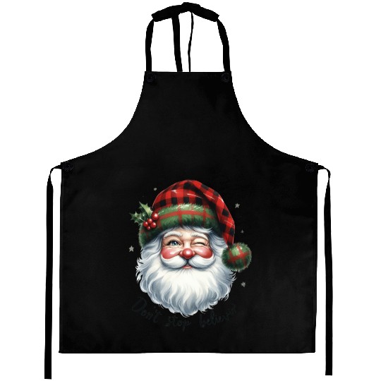Don t Stop Believin, Santa Christmas Aprons