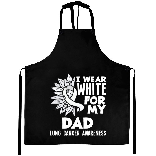 Lung Cancer Awareness I Wear White For My Dad Aprons