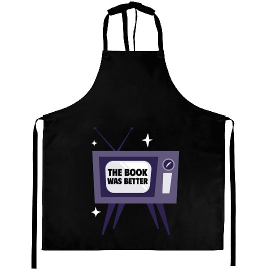 THE BOOK WAS BETTER Aprons