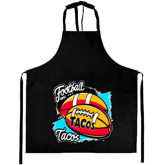 Football And Tacos : Tacos lover gift Aprons