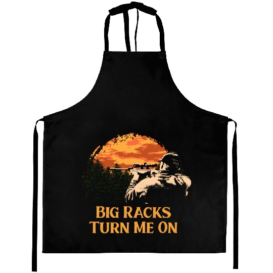Big Racks Turn Me On Hunting Deer Hunter Elk Funny Aprons