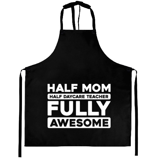 Daycare Teacher Mother Mom Aprons