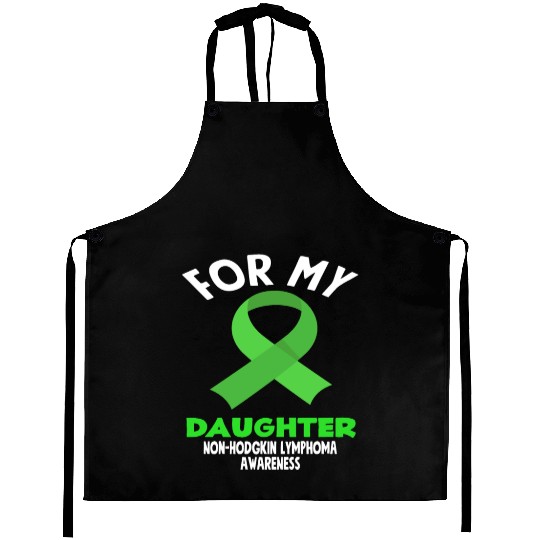 Non-Hodgkin Lymphoma Awareness For My Daughter Aprons