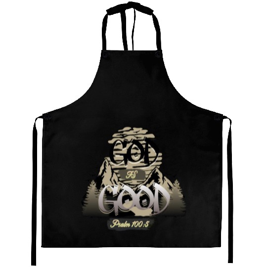 God is good faith Aprons