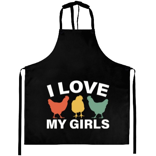 I Love My Girls Funny Farm Bird Animal Farmer Aprons