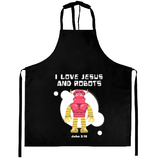 I Love Jesus and Robots, John 3:16 Aprons