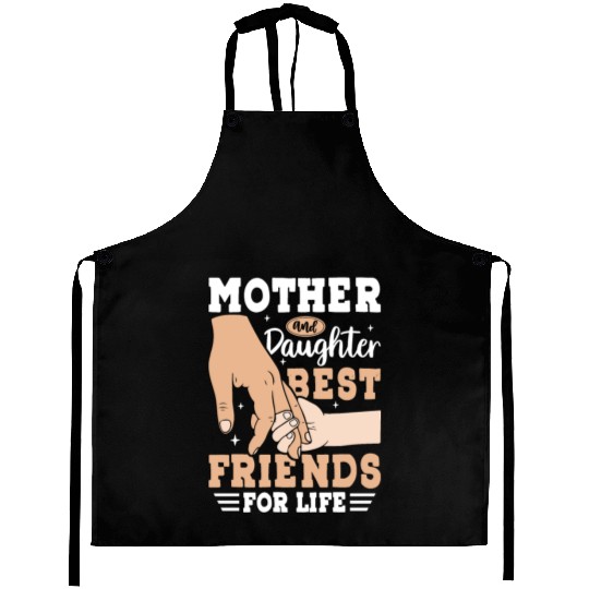 Mother and Daughter Best Friends for Life Aprons