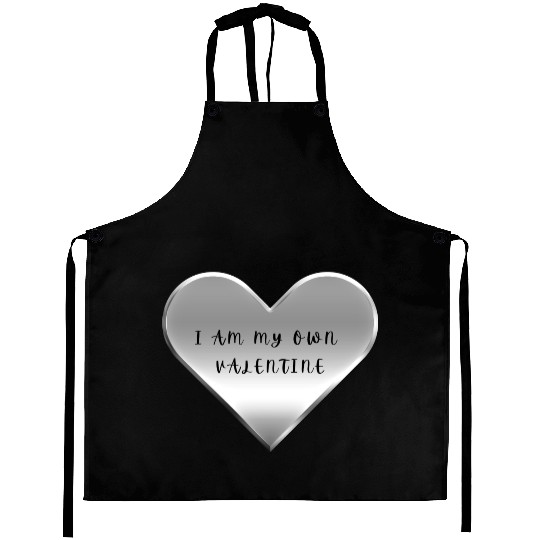 I Am My Own Valentine Aprons