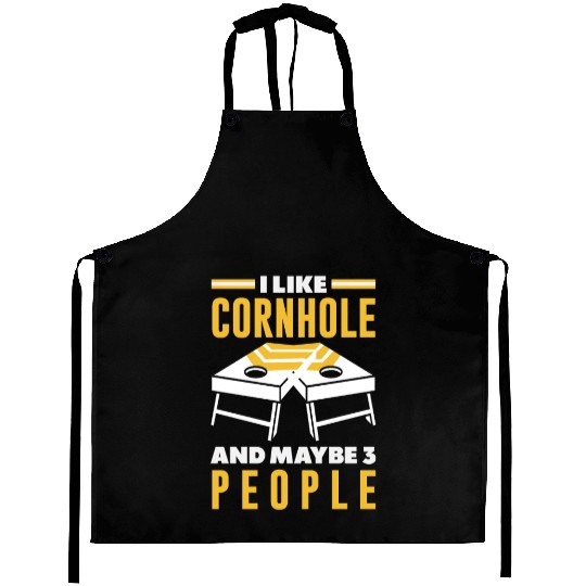 I Like Cornhole And Maybe 3 People Aprons