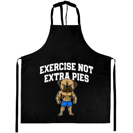 Exercise Not Extra Pies Funny Workout Humor Gym Aprons