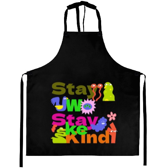 Stay Woke, Stay Kind – Inspirational Aprons