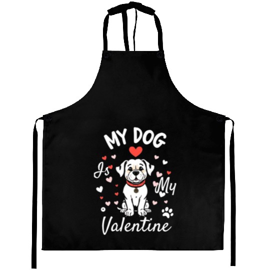 My Dog is My Valentine Aprons