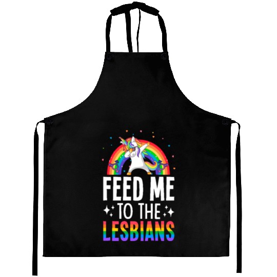 Feed Me To The Lesbians Lesbian Pride LGBTQ Aprons