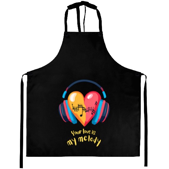 Your Love is My Melody Aprons