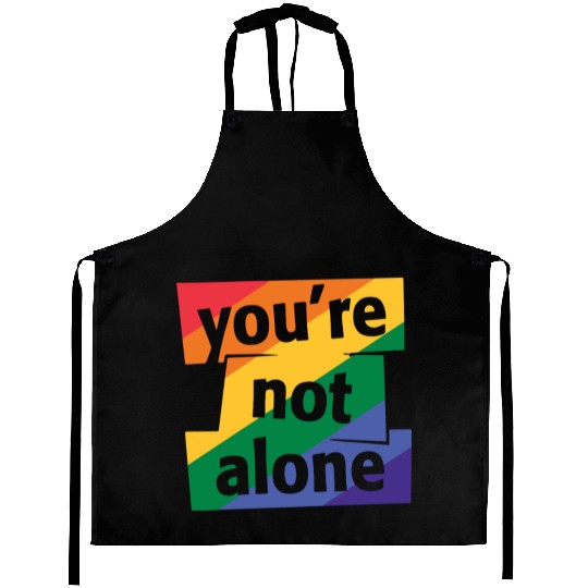 You are Not Alone Rainbow Aprons