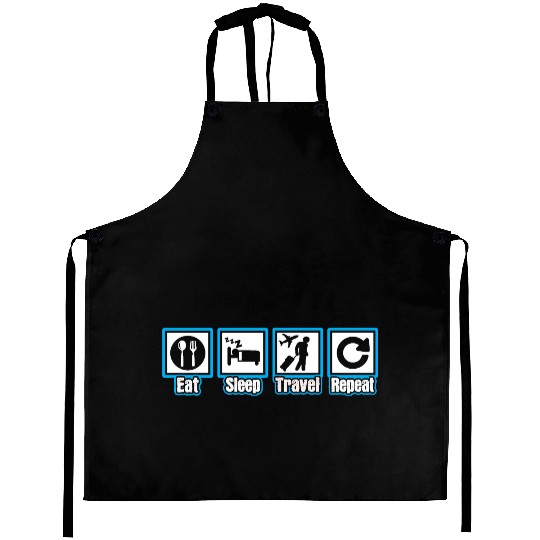 Eat Sleep Travel Repeat Aprons