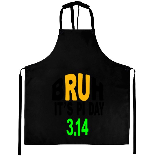 Fanny mathematics Bruh It's Pi Day Aprons