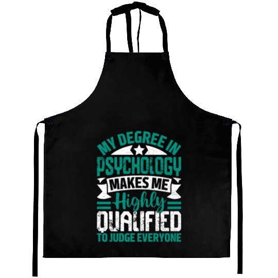 Psychology Degree Funny Judging Quote Aprons